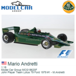 1:18 | Model Car Group MCG18620F | John Player Team Lotus 79 Ford 1979 #1 - M.Andretti