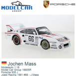 Modelauto 1:18 | Model Car Group 18805R | Porsche 935 J | Joest Racing 1981 #66 - J.Mass
