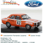 Modelauto 1:43 | Trofeu RRAL126 | Ford Escort RS 1600 Mk.I | Escuder&iacute;a Palmera 1975 #42 -  .Lezama  - J.Arnaiz