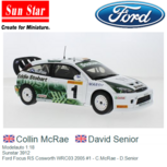Modelauto 1:18 | Sunstar 3912 | Ford Focus RS Cosworth WRC03 2005 #1 - C.McRae - D.Senior