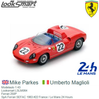 Modelauto 1:43 | Looksmart LSLM064 | Ferrari 250P | SpA Ferrari SEFAC 1963 #22 France / Le Mans 24 Hours