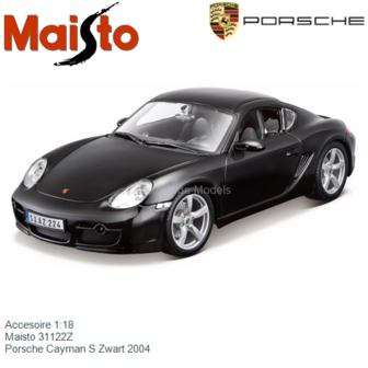 Accesoire 1:18 | Maisto 31122Z | Porsche Cayman S Zwart 2004