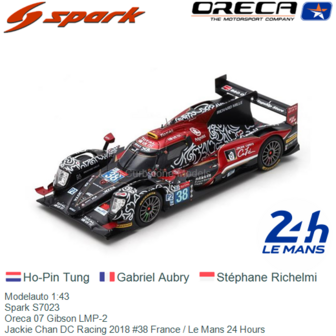 Modelauto 1:43 | Spark S7023 | Oreca 07 Gibson LMP-2 | Jackie Chan DC Racing 2018 #38 France / Le Mans 24 Hours