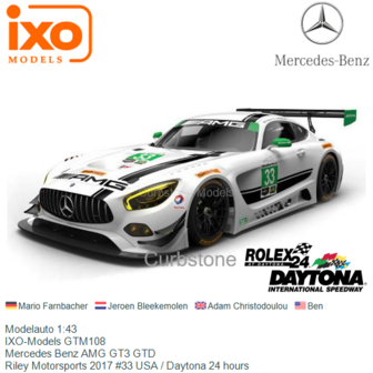 Modelauto 1:43 | IXO-Models GTM108 | Mercedes Benz AMG GT3 GTD | Riley Motorsports 2017 #33 USA / Daytona 24 hours