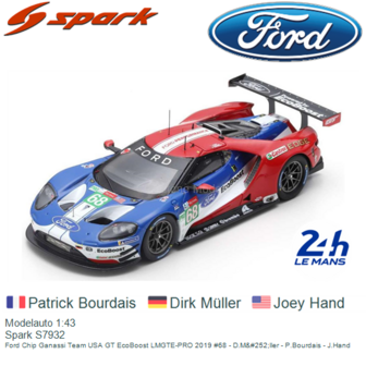 Modelauto 1:43 | Spark S7932 | Ford Chip Ganassi Team USA GT EcoBoost LMGTE-PRO 2019 #68 - D.M&amp;#252;ller - P.Bourdais - J.H