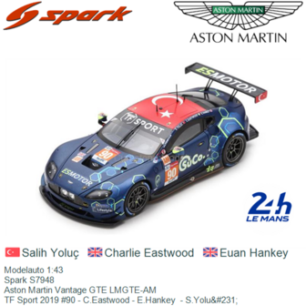 Modelauto 1:43 | Spark S7948 | Aston Martin Vantage GTE LMGTE-AM | TF Sport 2019 #90 - C.Eastwood - E.Hankey  - S.Yolu&amp;#231