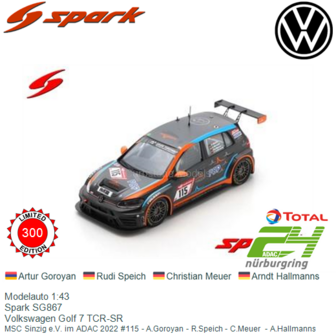 Modelauto 1:43 | Spark SG867 | Volkswagen Golf 7 TCR-SR | MSC Sinzig e.V. im ADAC 2022 #115 - A.Goroyan - R.Speich - C.Meuer  -