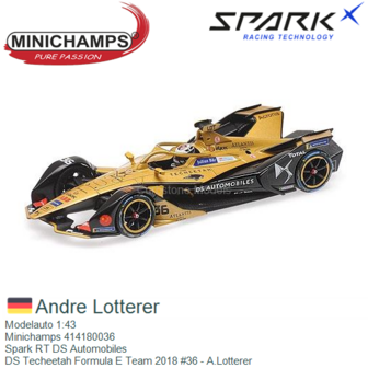 Modelauto 1:43 | Minichamps 414180036 | Spark RT DS Automobiles | DS Techeetah Formula E Team 2018 #36 - A.Lotterer