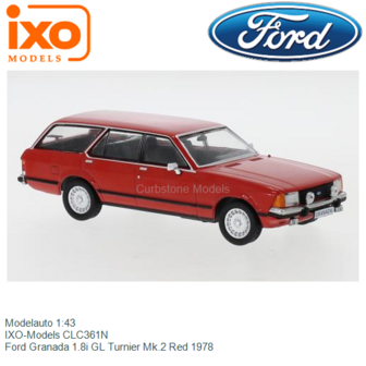 Modelauto 1:43 | IXO-Models CLC361N | Ford Granada 1.8i GL Turnier Mk.2 Red 1978