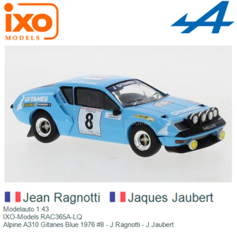 Modelauto 1:43 | IXO-Models RAC365A-LQ | Alpine A310 Gitanes Blue 1976 #8 - J.Ragnotti - J.Jaubert