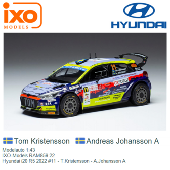 Modelauto 1:43 | IXO-Models RAM859.22 | Hyundai i20 R5 2022 #11 - T.Kristensson - A.Johansson A