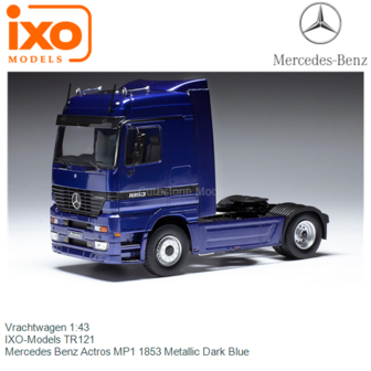 Vrachtwagen 1:43 | IXO-Models TR121 | Mercedes Benz Actros MP1 1853 Metallic Dark Blue