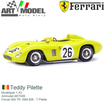 Modelauto 1:43 | Artmodel ART049 | Ferrari 500 TR 1956 #26 - T.Pilette