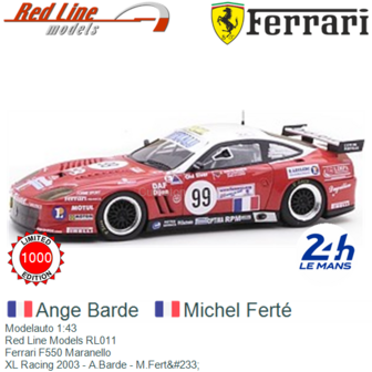 Modelauto 1:43 | Red Line Models RL011 | Ferrari F550 Maranello | XL Racing 2003 - A.Barde - M.Fert&amp;#233;