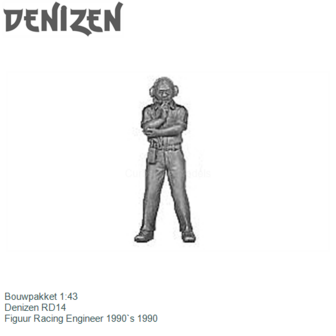 Bouwpakket 1:43 | Denizen RD14 | Figuur Racing Engineer 1990`s 1990