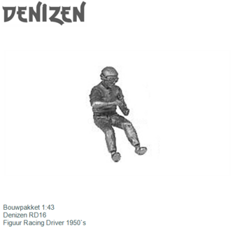 Bouwpakket 1:43 | Denizen RD16 | Figuur Racing Driver 1950`s