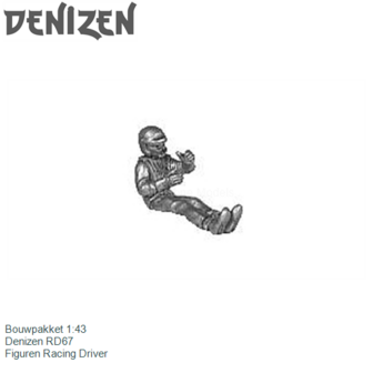 Bouwpakket 1:43 | Denizen RD67 | Figuren Racing Driver