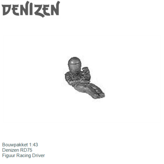 Bouwpakket 1:43 | Denizen RD75 | Figuur Racing Driver