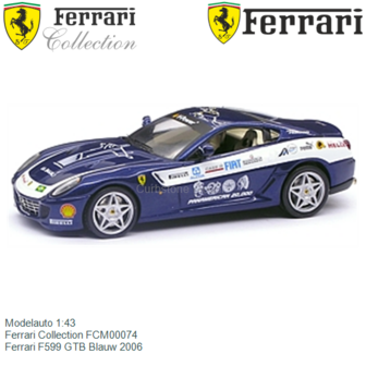 Modelauto 1:43 | Ferrari Collection FCM00074 | Ferrari F599 GTB Blauw 2006