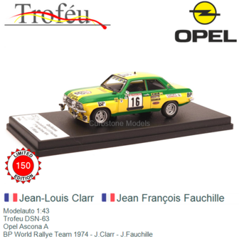 Modelauto 1:43 | Trofeu DSN-63 | Opel Ascona A | BP World Rallye Team 1974 - J.Clarr - J.Fauchille