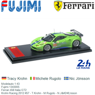 Modelauto 1:43 | Fujimi 1343005 | Ferrari 458 Italia GT2 | Krohn Racing 2012 #57 - T.Krohn - M.Rugolo - N.J&amp;#246;nsson