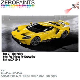 Verf  | Zero Paints ZP-1548 | Airbrush Paint 60 ml Ford GT Triple Yellow Triple Yellow