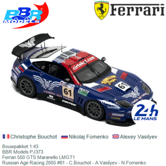Bouwpakket 1:43 | BBR Models PJ373 | Ferrari 550 GTS Maranello LMGT1 | Russian Age Racing 2005 #61 - C.Bouchot - A.Vasilyev - N