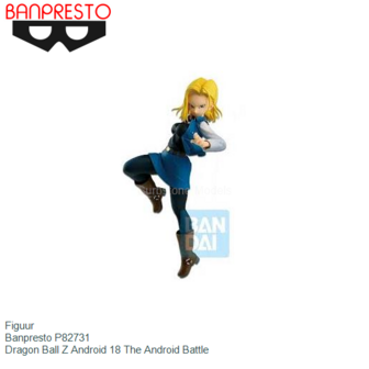 Figuur  | Banpresto P82731 | Dragon Ball Z Android 18 The Android Battle