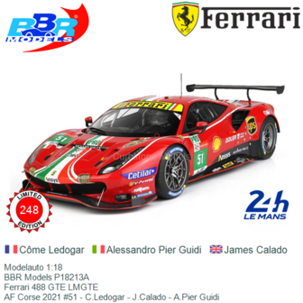 Modelauto 1:18 | BBR Models P18213A | Ferrari 488 GTE LMGTE | AF Corse 2021 #51 - C.Ledogar - J.Calado - A.Pier Guidi