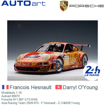 Modelauto 1:18 | Autoart 80972 | Porsche 911 997 GT3 RSR | Asia Racing Team 2009 #75 - F.Hesnault - D.O&amp;#39;Young