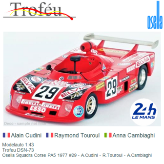 Modelauto 1:43 | Trofeu DSN-73 | Osella Squadra Corse PA5 1977 #29 - A.Cudini - R.Touroul - A.Cambiaghi
