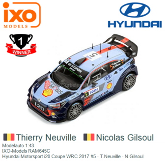 Modelauto 1:43 | IXO-Models RAM645C | Hyundai Motorsport i20 Coupe WRC 2017 #5 - T.Neuville - N.Gilsoul
