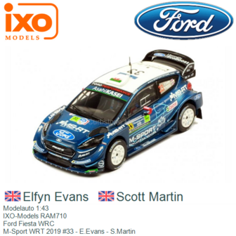 Modelauto 1:43 | IXO-Models RAM710 | Ford Fiesta WRC | M-Sport WRT 2019 #33 - E.Evans - S.Martin