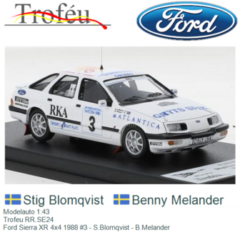 Modelauto 1:43 | Trofeu RR.SE24 | Ford Sierra XR 4x4 1988 #3 - S.Blomqvist - B.Melander