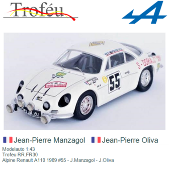 Modelauto 1:43 | Trofeu RR.FR30 | Alpine Renault A110 1969 #55 - J.Manzagol - J.Oliva 