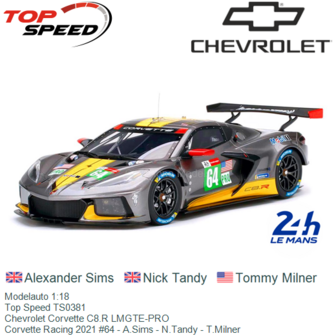 Modelauto 1:18 | Top Speed TS0381 | Chevrolet Corvette C8.R LMGTE-PRO | Corvette Racing 2021 #64 - A.Sims - N.Tandy - T.Milner