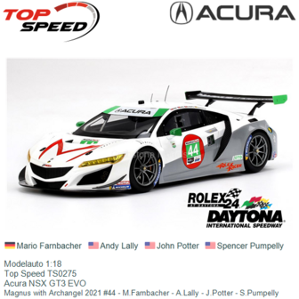 Modelauto 1:18 | Top Speed TS0275 | Acura NSX GT3 EVO | Magnus with Archangel 2021 #44 - M.Farnbacher - A.Lally - J.Potter - S.