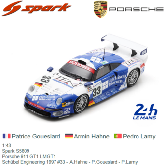 1:43 | Spark S5609 | Porsche 911 GT1 LMGT1 | Sch&uuml;bel Engineering 1997 #33 - A.Hahne - P.Goueslard - P.Lamy