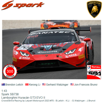 1:43 | Spark SB738 | Lamborghini Hurac&aacute;n GT3 EVO II | CrowdStrike Racing by Leipert Motorsport 2023 #70 - B.Leitch - K.Li 