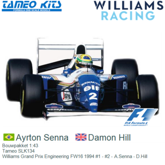 Bouwpakket 1:43 | Tameo SLK134 | Williams Grand Prix Engineering FW16 1994 #1 - #2 - A.Senna - D.Hill