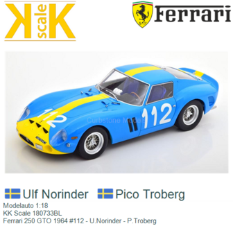 Modelauto 1:18 | KK Scale 180733BL | Ferrari 250 GTO 1964 #112 - U.Norinder - P.Troberg