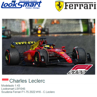 Modelauto 1:43 | Looksmart LSf1045 | Scuderia Ferrari F1-75 2022 #16 - C.Leclerc