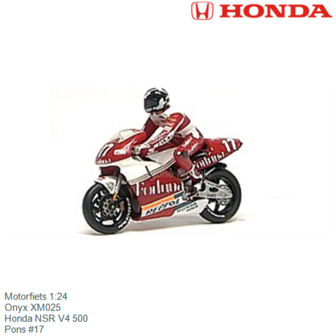 Motorfiets 1:24 | Onyx XM025 | Honda NSR V4 500 | Pons #17