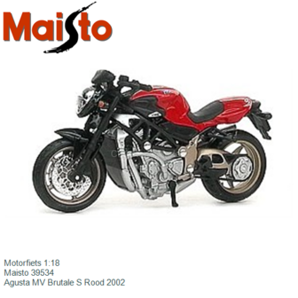 Motorfiets 1:18 | Maisto 39534 | Agusta MV Brutale S Rood 2002
