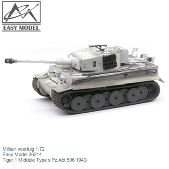 Militair voertuig 1:72 | Easy Model 36214 | Tiger 1 Middele Type s.Pz.Abt.506 1943
