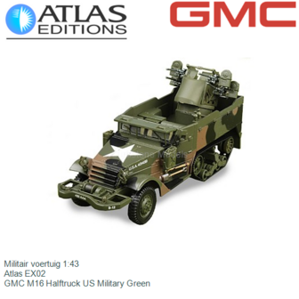 Militair voertuig 1:43 | Atlas EX02 | GMC M16 Halftruck US Military Green