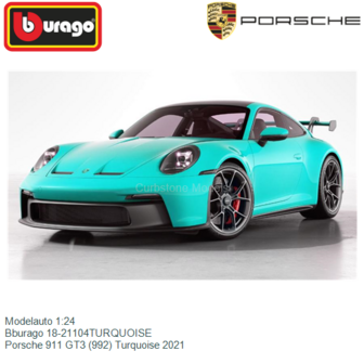 Modelauto 1:24 | Bburago 18-21104TURQUOISE | Porsche 911 GT3 (992) Turquoise 2021