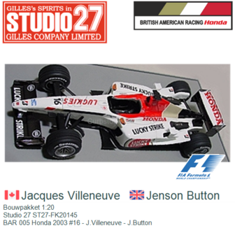 Bouwpakket 1:20 | Studio 27 ST27-FK20145 | BAR 005 Honda 2003 #16 - J.Villeneuve - J.Button