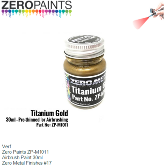 Verf  | Zero Paints ZP-M1011 | Airbrush Paint 30ml | Zero Metal Finishes #17