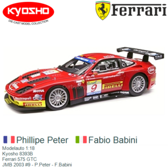 Modelauto 1:18 | Kyosho 8393B | Ferrari 575 GTC | JMB 2003 #9 - P.Peter - F.Babini